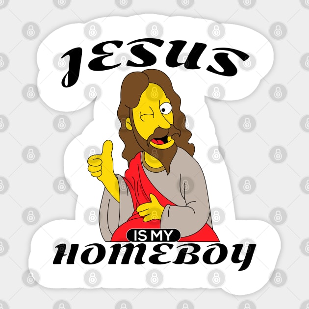 Jesus is my homeboy Sticker by Teesbyhugo